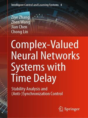 cover image of Complex-Valued Neural Networks Systems with Time Delay